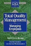 Total Quality Management: Managing Employees (The Portable MBA Series)