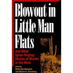 Blowout in Little Man Flats: And Other Spine-Tingling Stories of Murder in the West