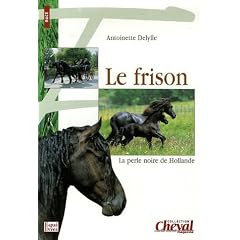 Le frison : La perle noire de Hollande