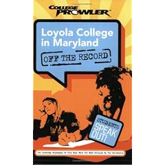 Loyola College in Maryland (College Prowler: Loyola College in Maryland Off the Record)