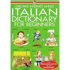 Usborne Internet-Linked Italian Dictionary For Beginners (Usborne Beginner's Dictionaries)