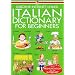 Usborne Internet-Linked Italian Dictionary For Beginners (Usborne Beginner's Dictionaries)
