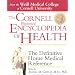 The Cornell Illustrated Medical Encyclopedia: THe Definitive Medical Home Reference Guide (Weill Cornell Health Series)