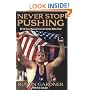 Never Stop Pushing: My Life from a Wyoming Farm to the Olympic Medals Stand