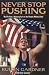 Never Stop Pushing: My Life from a Wyoming Farm to the Olympic Medals Stand