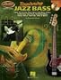 Beginning Jazz Bass: How to Create Jazz Bass Lines Including Two-Feel, Walking Bass, Bossa Nova, Ballads, Fills & Mor