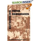 Click here to buy Rethinking Home Economics: Women and the History of a Profession by  Sarah Stage and Virginia B. Vincenti.