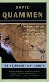 The Reluctant Mr. Darwin: An Intimate Portrait of Charles Darwin and the Making of His Theory of Evolution (Great Discoveries)