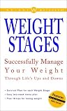 Weight Stages: Successfully Manage Your Weight Through Life's Ups and Downs (Weight Watchers)