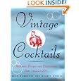 Vintage Cocktails by Susan Waggoner and Robert Markel