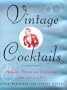 Vintage Cocktails - Authentic Recipes and Illustrations from 1920-1960