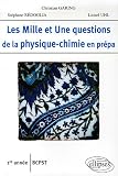Les Mille et Une questions de la physique-chimie en pr�pa 1e ann�e BCPST