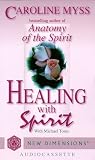 Healing with Spirit (New Dimensions Books)