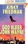 GOD BLESS JOHN WAYNE (Kinky Friedman Novels)