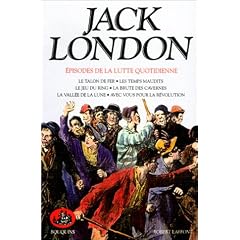Oeuvres de Jack London, tome 6 : Episodes de la lutte quotidienne