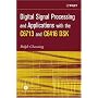 Digital Signal Processing and Applications with the C6713 and C6416 DSK (Topics in Digital Signal Processing)
