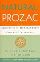Natural Prozac: Learning to Release Your Body's Own Anti-Depressants