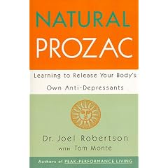 Natural Prozac: Learning to Release Your Body's Own Anti-depressants