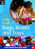 The little book of bags, boxes and trays : using containers for teaching and learning