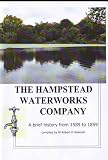 The Hampstead Waterworks Company : a brief history from 1589 up to 1859 using original sources