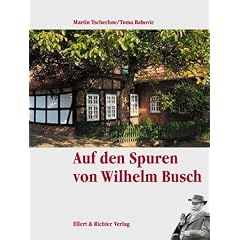 Auf den Spuren von Wilhelm Busch. Eine Bildreise