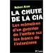 La Chute de la CIA : Les M�moires d'un guerrier de l'ombre sur les fronts de l'islamisme