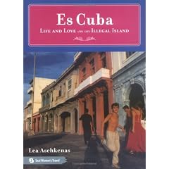 Es Cuba: Life and Love on an Illegal Island