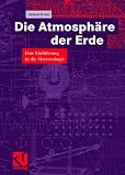 Produkt-Bild: Die Atmosph&auml;re der Erde: Eine Einf&uuml;hrung in die Meteorologie