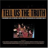 Search : Tell Us the Truth: The Live Concert Recording