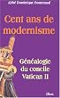 Cent ans de modernisme : G�n�alogie du concile Vatican II