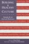 Building a Healthy Culture: Strategies for an American Renaissance