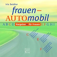 frauen-Automobil: Ein Ratgeber/in f�r Frauen