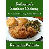 Katherine's Southern Cooking (Know About Cooking Series) ~ Katherine Baldwin