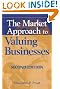 The Market Approach to Valuing Businesses