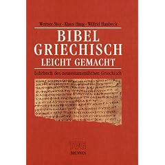 Bibelgriechisch leichtgemacht. Lehrbuch des neutestamentlichen Griechisch (Taschenbuch)