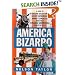 America Bizarro: A Guide to Freaky Festivals, Groovy Gatherings, Kooky Contests, and Other Strange Happenings Across the USA
