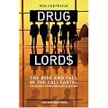 Drug Lords: The Rise and Fall of the Cali Cartel