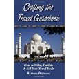 Crafting the Travel Guidebook: How to Write, Publish and Sell... by  Barbara Hudgins
