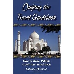 Crafting the Travel Guidebook: How to Write, Publish & Sell Your Travel Book