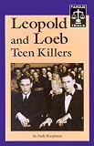 Famous Trials - Leopold and Loeb: Teen Killers