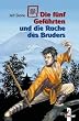 Die f�nf Gef�hrten und die Rache des Bruders