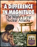 A Difference in Magnitude: The World's First Nuclear Attacks as Chronicled by 1945 & 1946 Documents and Recording