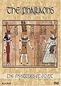 Mysteries of Egypt: - The Pharaohs