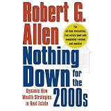Nothing Down for the 2000s: Dynamic New Wealth Strategies in Real Estate