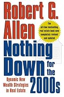 Nothing Down for the 2000s: Dynamic New Wealth Strategies in Real Estate
