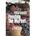 Feeding the Market: South American Farmers, Trade and Globalization