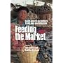 Feeding the Market: South American Farmers, Trade and Globalization