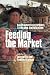 Book Feeding the Market: South American Farmers, Trade and Globalization