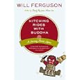 Hitching Rides with Buddha: A Journey Across Japan by  Will Ferguson