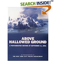 Above Hallowed Ground: A Photographic Record of September 11, 2001